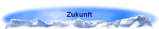 Zukunft
